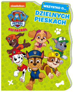 Psi Patrol- Wszystko o dzielnych