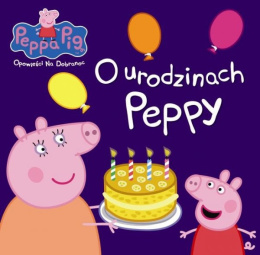 Świnka Peppa- Opowieści na dobranoc- O urodzinach