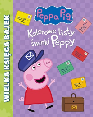 Świnka Peppa- Wielka księga bajek- Listy