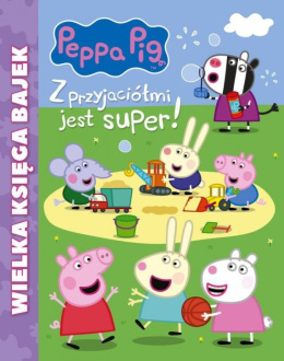 Świnka Peppa- Wielka księga bajek