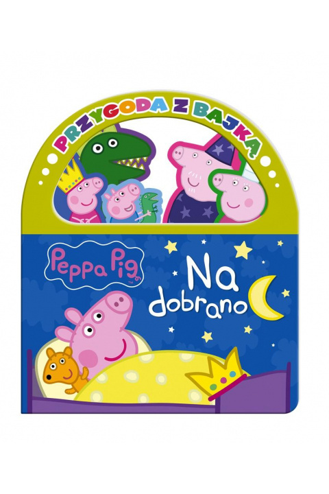 Peppa Pig. Przygoda z Bajką. Na dobranoc