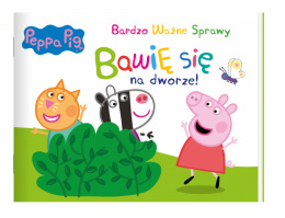 Świnka Peppa Bardzo Ważne Sprawy Bawię się na dworze