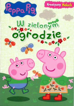 Świnka Peppa Kreatywny maluch W zielonym ogrodzie