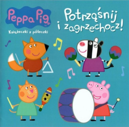 Świnka Peppa Książeczki z półeczki 72 Potrząśnij i zagrzechocz!