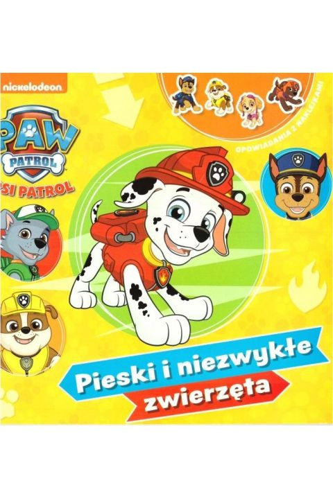 Psi Patrol- Opowieści z naklejkami- Pieski i niezwykłe zwierzęta