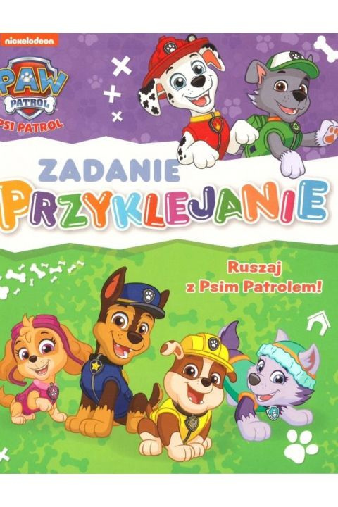 Psi patrol. Zadanie przyklejanie. Ruszaj z Psim...