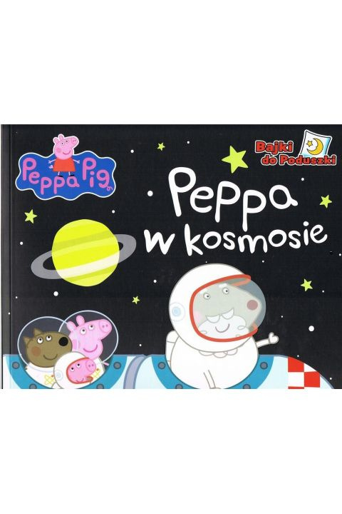 Świnka Peppa- Bajki do poduszki- W kosmosie