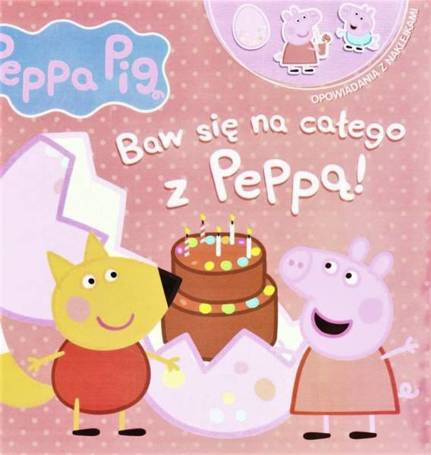 Świnka Peppa- Opowieści z naklejkami- Baw się