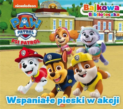 Psi Patrol Bajkowa biblioteczka 4 Wspaniałe pieski w akcji