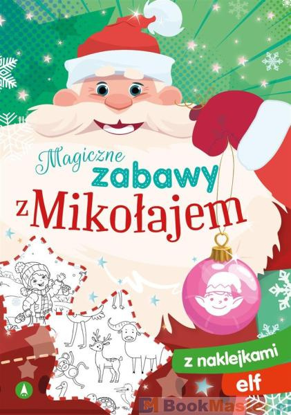 Magiczne zabawy z Mikołajem Elf