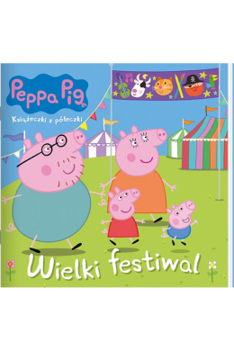 Świnka Peppa. Książeczki z półeczki. Wielki festiwal